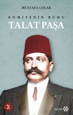 Komitenin Ruhu Talat Paşa