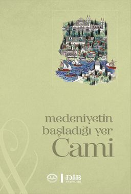 Medeniyetin Başladığı Yer Cami