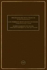 Brezilya'da İlk Müslümanlar Brezilya Seyahatnamesi 