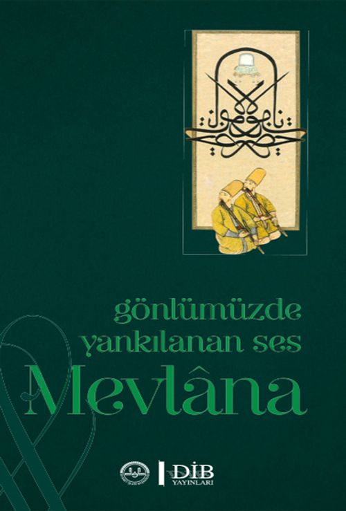 Gönlümüzde Yankılanan Ses Mevlana
