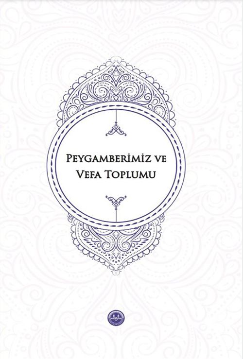 Peygamberimiz ve Vefa Toplumu