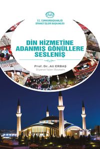 Din Hizmetine Adanmış Gönüllere Sesleniş