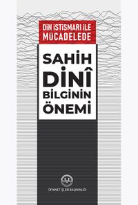 Din İstismarı İle Mücadelede Sahih Dini Bilginin Önemi