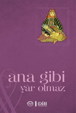 Ana Gibi Yar Olmaz