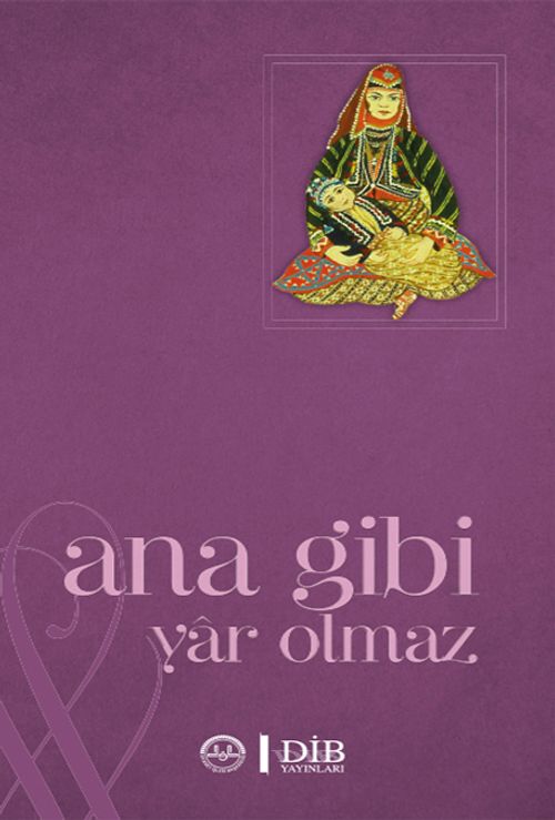 Ana Gibi Yar Olmaz