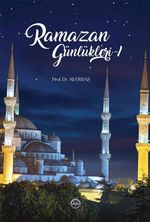 Ramazan Günlükleri 1