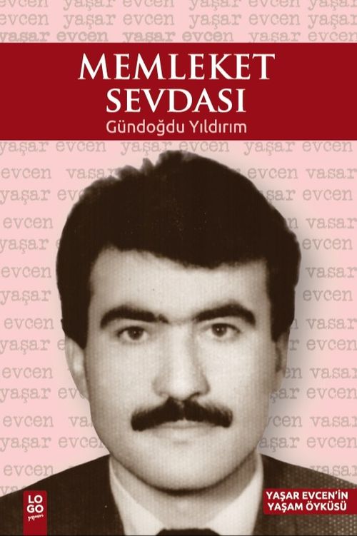 Memleket Sevdası & Yaşar Evcen'in Yaşam Öyküsü