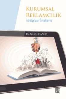 Kurumsal Reklamcılık & Türkiye'den Örneklerle - Nilüfer Canöz