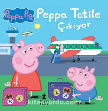 Peppa Pig Peppa Tatile Çıkıyor