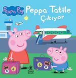Peppa Pig Peppa Tatile Çıkıyor
