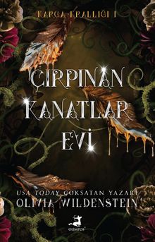Çırpınan Kanatlar Evi / Karga Krallığı 1