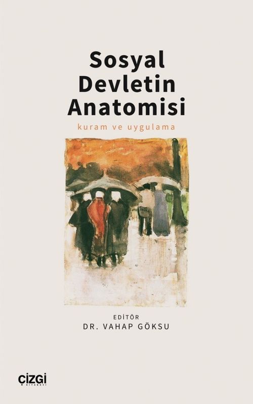 Sosyal Devletin Anatomisi & Kuram ve Uygulama