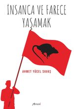 İnsanca ve Farece Yaşamak