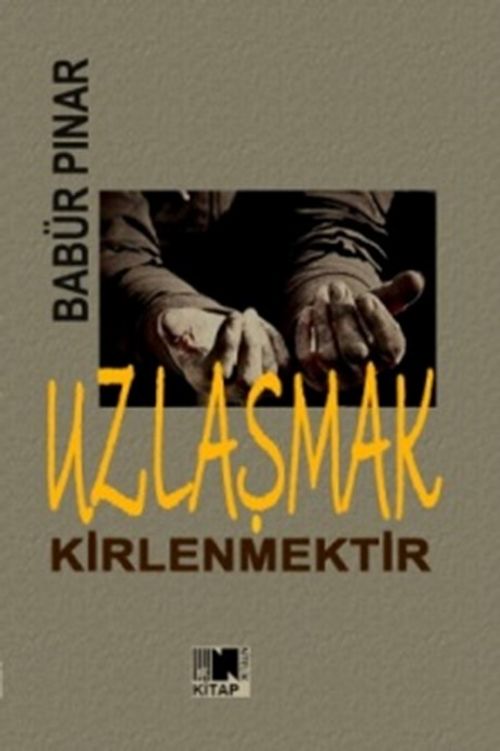 Uzlaşmak Kirlenmektir