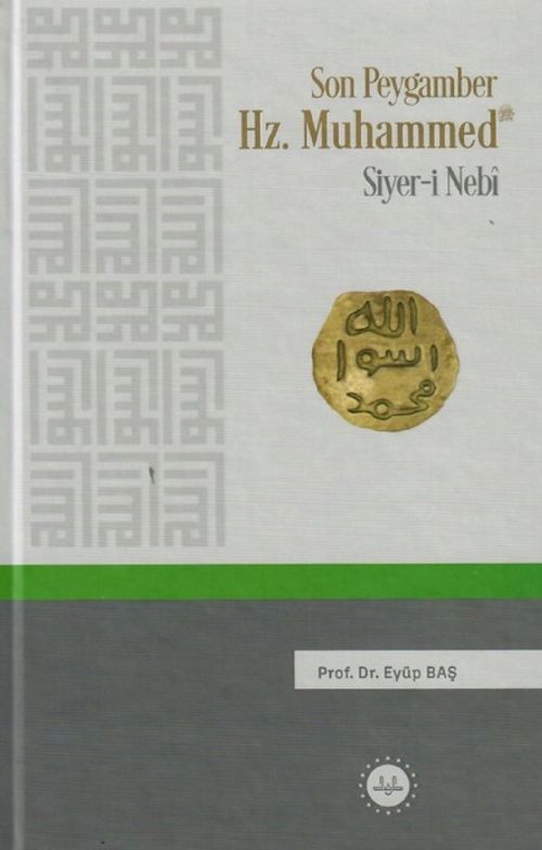 Son Peygamber Hz. Muhammed Siyer-i Nebi