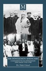 Cumhuriyet'in İlk Döneminde Dinî Hayat (1923-1938) “Bir Dönüşüm Serencamı”