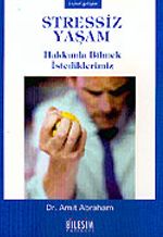 Stressiz Yaşam Hakkında Bilmek İstediklerimiz