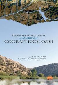Karamenderes Havzası'nın (Çanakkale) Coğrafi Ekolojisi