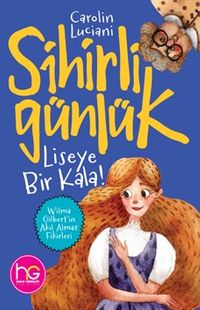 Sihirli Günlük & Liseye Bir Kala
