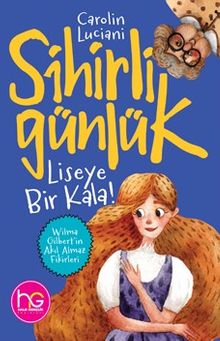 Sihirli Günlük & Liseye Bir Kala