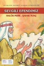 Sevgili Efendimiz & Alemlere Rahmet Olarak Gönderilen
