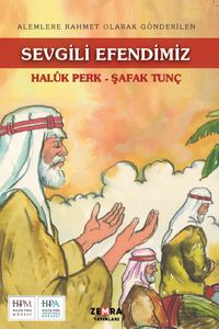 Sevgili Efendimiz & Alemlere Rahmet Olarak Gönderilen