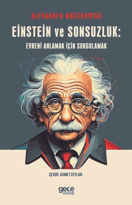 Einstein ve Sonsuzluk & Evreni Anlamak için Sorgulamak