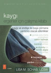 Kaygı & Ergenler İçin Çalışma Kitabı