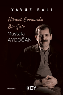 Hikmet Burcunda Bir Şair Mustafa Aydoğan
