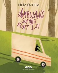 Ambulans Şoförü Kurt Lup 