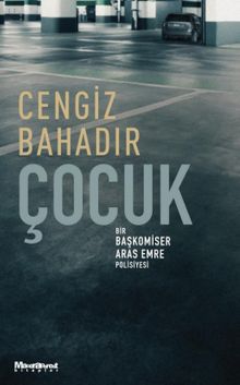 Çocuk & Bir Başkomiser Aras Emre Polisiyesi