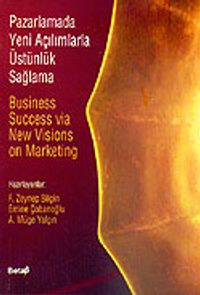 Pazarlamada Yeni Açılımlarla Üstünlük Sağlama