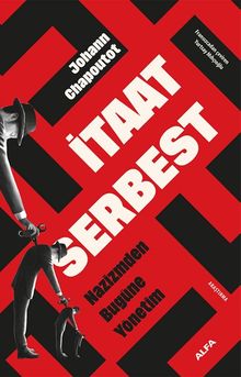 İtaat Serbest & Nazizmden Bugüne Yönetim