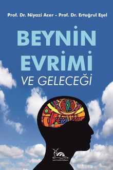 Beynin Evrimi ve Geleceği