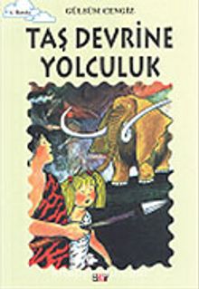 Taş Devrine Yolculuk - Gülsüm Cengiz