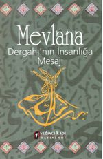 Mevlana Dergahı'nın İnsanlığa Mesajı
