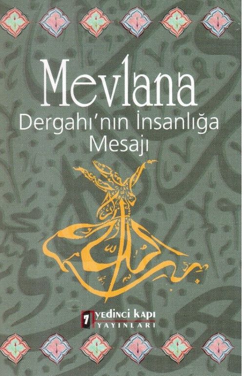Mevlana Dergahı'nın İnsanlığa Mesajı