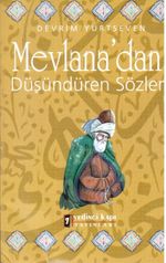 Mevlana'dan Düşündüren Sözler