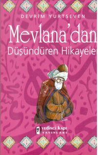 Mevlana’dan Düşündüren Hikayeler