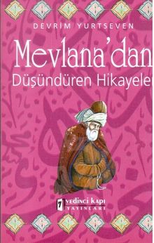 Mevlana’dan Düşündüren Hikayeler