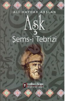Aşk & Şems-i Tebrizi