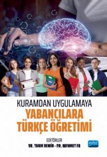 Kuramdan Uygulamaya Yabancılara Türkçe Öğretimi