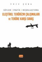 Eleştirel Terörizm Çalışmaları ve Teröre Karşı Savaş & Söylem, Pratik ve Meşrulaştırma
