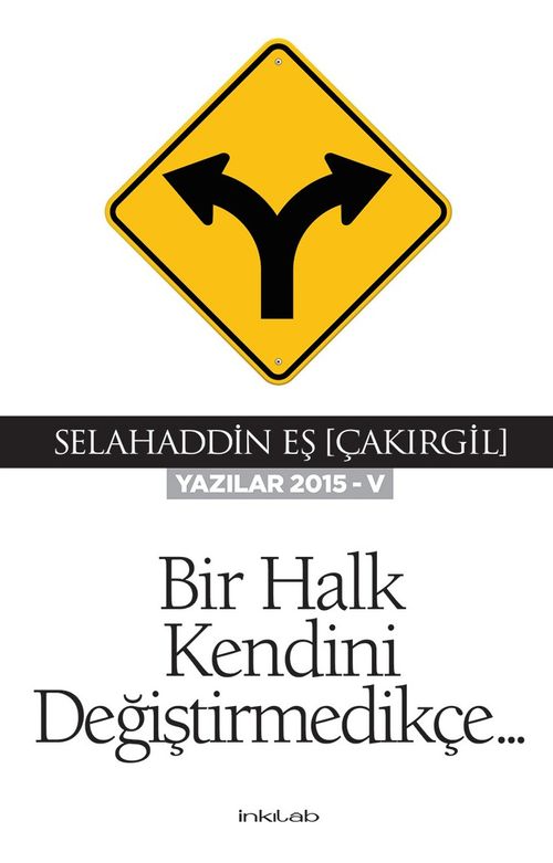 Bir Halk Kendini Değiştirmedikçe (Yazılar 2015-V)