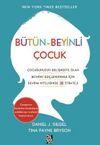 B&uuml;t&uuml;n-Beyinli &Ccedil;ocuk & &Ccedil;ocuğunuzun Gelişmekte Olan Beynini G&uuml;&ccedil;lendirmek İ&ccedil;in Devrim Niteliğinde 12 Strateji