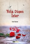 Yola D&uuml;şen İzler