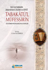 Tabakatü'l- Müfessirîn & İlk Dönem Müfessirler ve Eserler