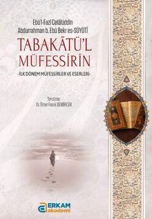 Tabakatü'l- Müfessirîn & İlk Dönem Müfessirler ve Eserler