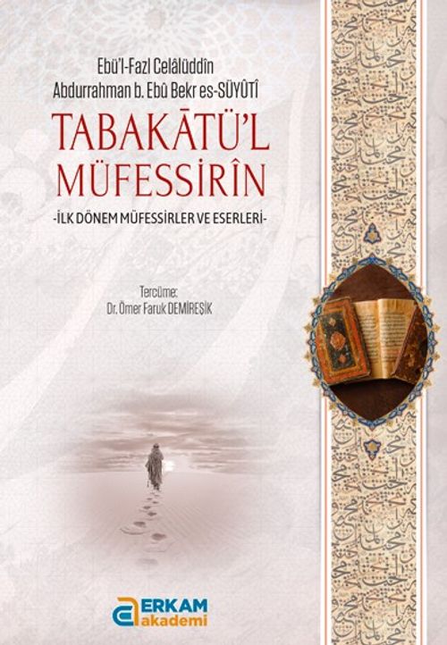 Tabakatü'l- Müfessirîn & İlk Dönem Müfessirler ve Eserler