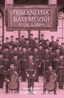 Osmanlı’da Batı Müziği 